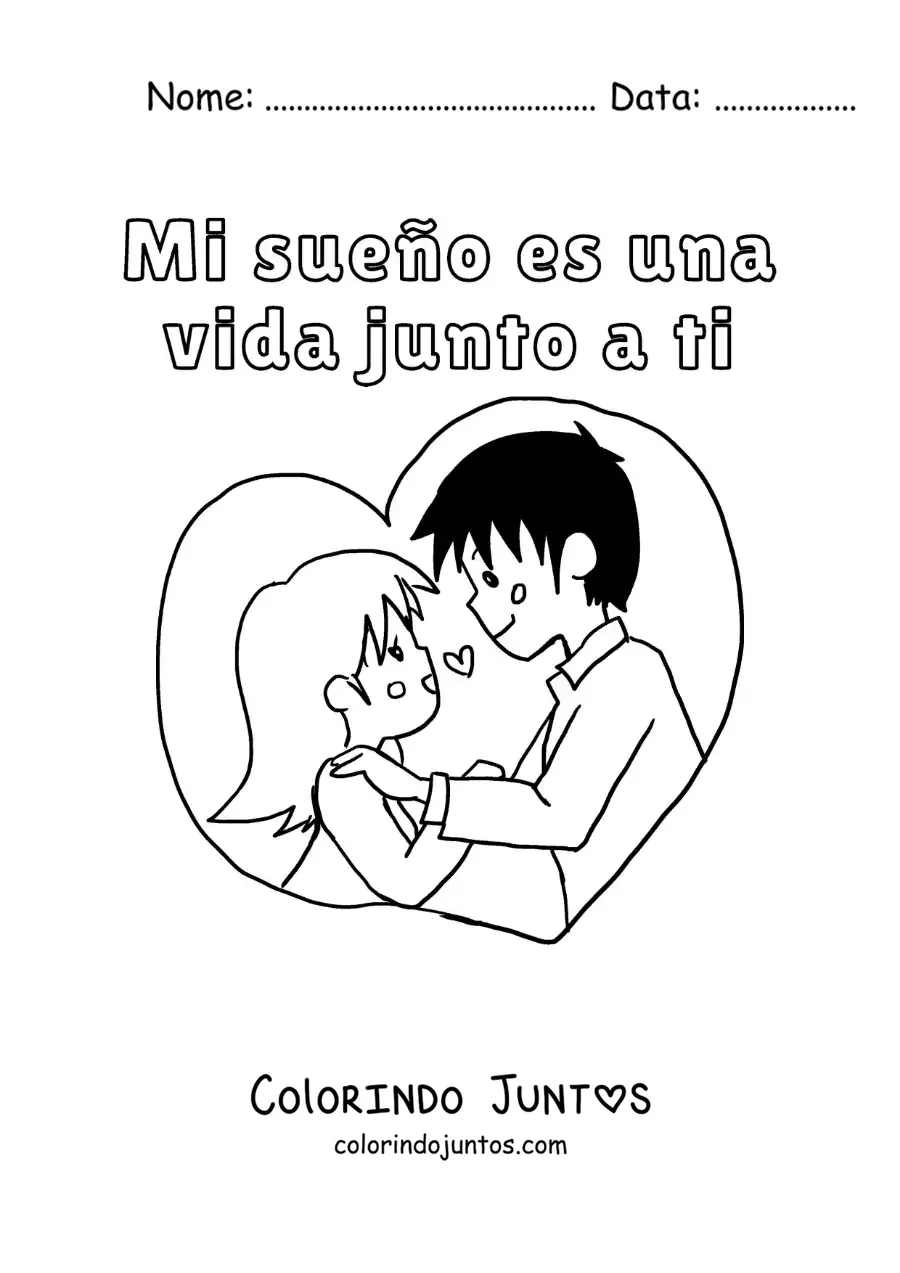 Desenho para colorir de casal apaixonado e a frase meu sonho é uma vida ao seu lado