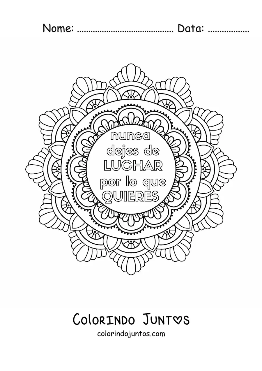 Desenho para colorir de uma mandala com a frase nunca pare de lutar pelo que voce quer