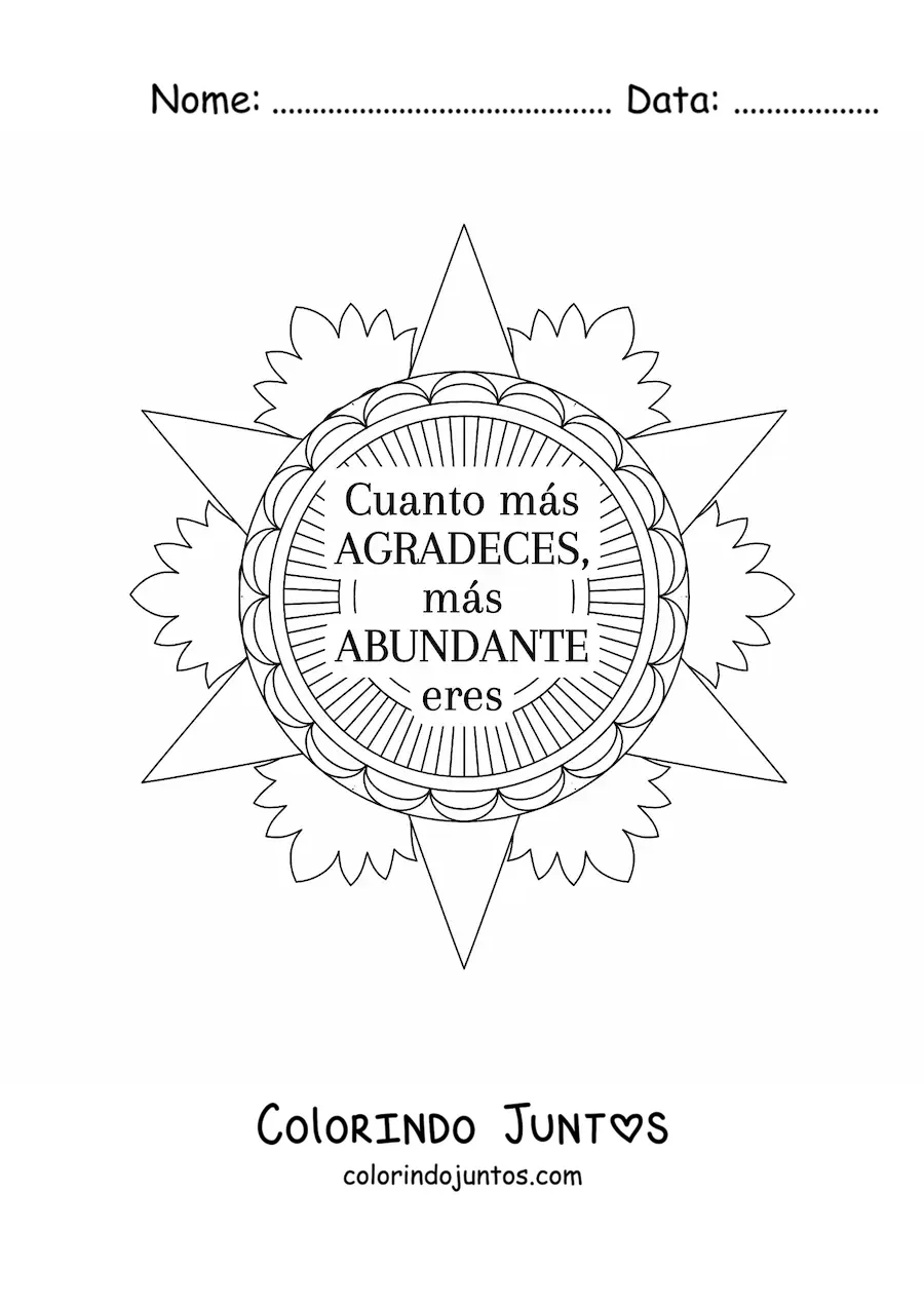 Desenho para colorir de uma mandala com a frase quanto mais voce agradece, mais abundante voce e