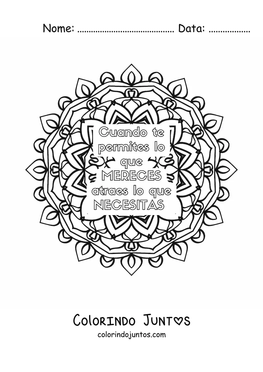 Desenho para colorir de uma mandala com a frase quando voce se permite o que merece, atrai o que precisa