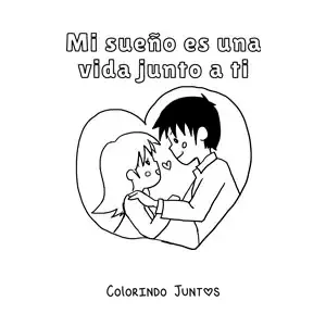 Desenho para colorir de casal apaixonado e a frase meu sonho é uma vida ao seu lado