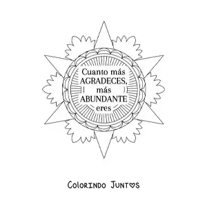 Desenho para colorir de uma mandala com a frase quanto mais voce agradece, mais abundante voce e